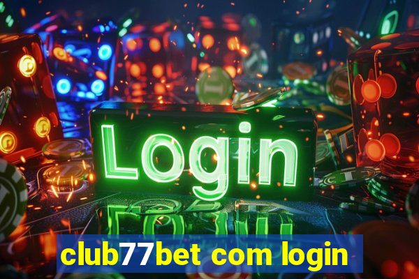 club77bet com login